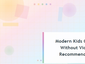 Modern Kids Cartoons Without Violence: Top Recommendations