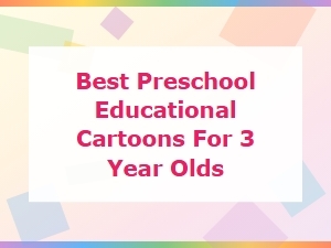Top Educational Cartoons for Three-Year-Olds